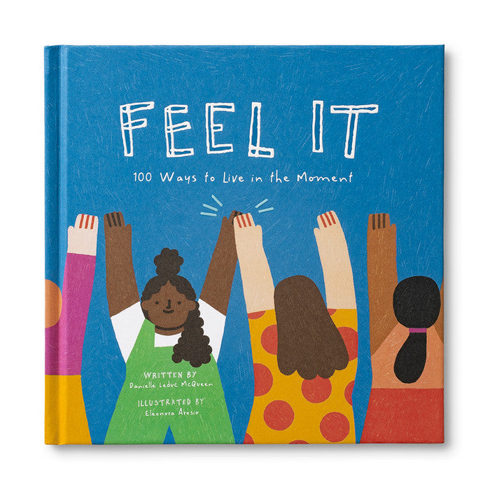 Book - Feel It 100 Ways to Live in the Moment