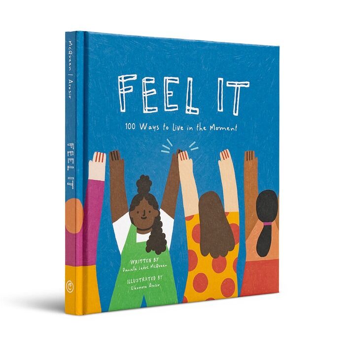 Book - Feel It 100 Ways to Live in the Moment