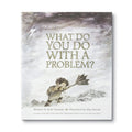 Book - What Do You Do With A Problem?